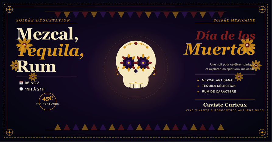L'Instant Mexique - Tequila, Rhum, Mezcal soirée mexicaine !